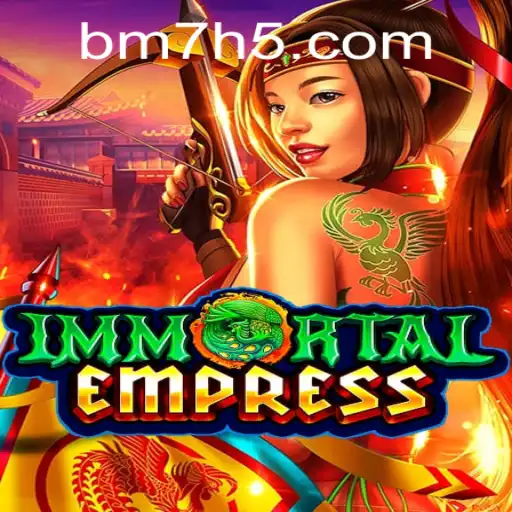 Explorando ImmortalEmpress: Uma Jornada no Universo de BM7.GAMES